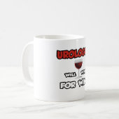 Urologe ... wird für Wein arbeiten Kaffeetasse (Vorderseite Links)