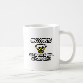 Urologen... Regelmäßige Leute, nur klüger Kaffeetasse