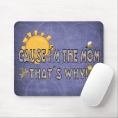 Ursache I´m die Mama Mousepad (Mit Mouse)