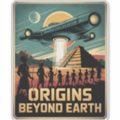 Ursprünge jenseits der Alien - Theorie Aufkleber (Vorderseite)