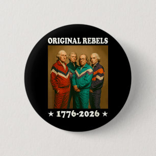 Ursprüngliche Rebellen 17762026 Lustige Gründervät Button