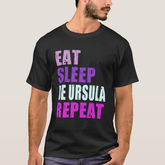 Ursula aß Sleep be Repeat Ursula T-Shirt (Vorderseite)