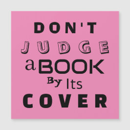 "Urteile ein Buch nicht nach seinem Cover" Zitat R Magnetkarte