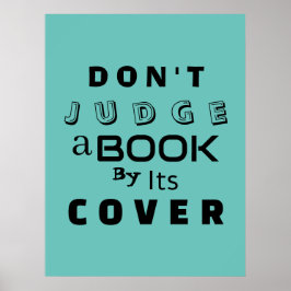 "Urteile ein Buch nicht nach seiner Abdeckung" Ins Poster