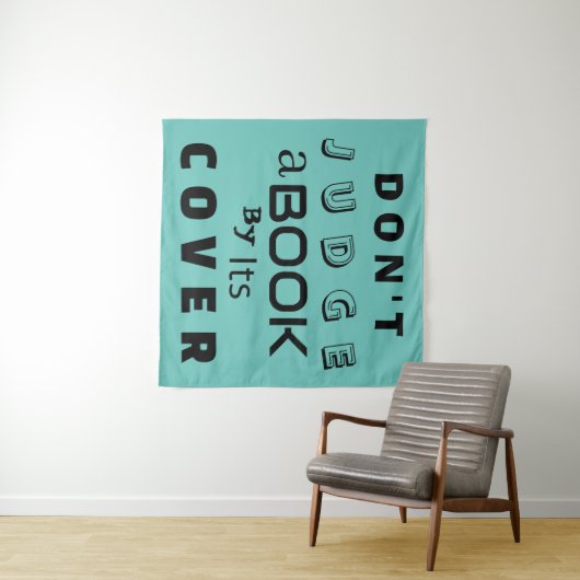 "Urteile ein Buch nicht nach seiner Abdeckung" Ins Wandteppich (Beispiel (Horizontal))