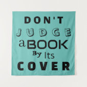 "Urteile ein Buch nicht nach seiner Abdeckung" Ins Wandteppich (Vorderseite)