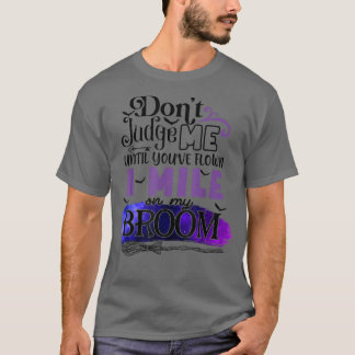 Urteile nicht, bis du mir eine Meile auf die Bro g T-Shirt