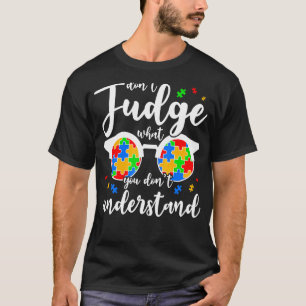 Urteile nicht über das, was du nicht verstehst Aut T-Shirt