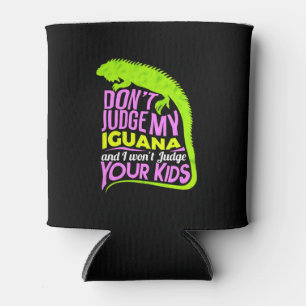 Urteile nicht über meine Iguana Dosenkühler