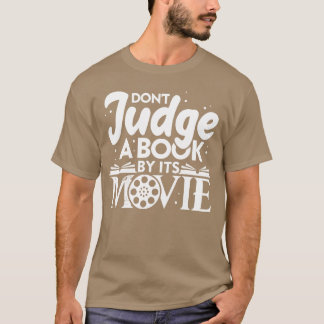 Urteilen Sie ein Buch nicht nach seinem Freund T-Shirt