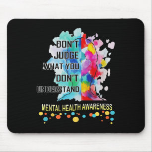 Urteilen Sie nicht, was Sie nicht über psychische Mousepad