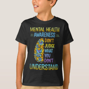 Urteilen Sie nicht, was Sie nicht über psychische T-Shirt