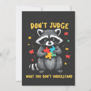 Urteilen Sie nicht, was Sie Raccoon nicht verstehe Einladung