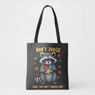 Urteilen Sie nicht, was Sie Raccoon nicht verstehe Tasche