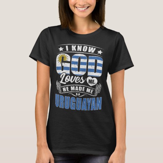 Uruguay Flag God Loves Me  Uruguayans T-Shirt (Vorderseite)