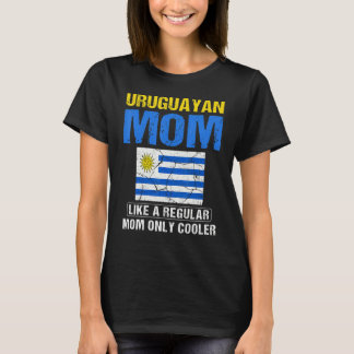 Uruguayische Mama wie eine normale Mama, außer Coo T-Shirt