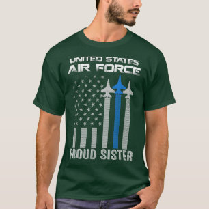 US Air Force Story Sister Proud Air Force Sister m T-Shirt