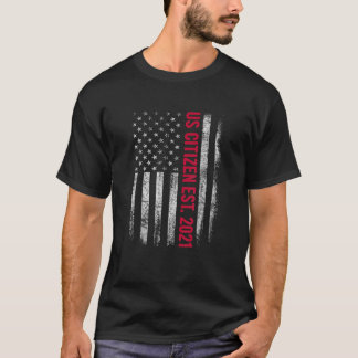 US-Bürger Est. 2021 USA Citizenship Gift American T-Shirt