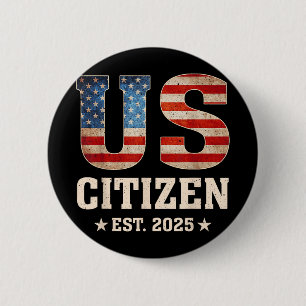 US-Bürger Est 2025 Flag Neue Staatsbürgerschaft US Button