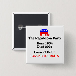 US Capitol Riots: Republican Party Cause Of Death  Button