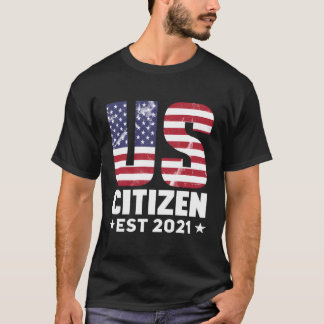 US Citizen 2021 gibt amerikanische Flagge Proud Us T-Shirt