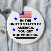 US Due Process Button (Beispiel)