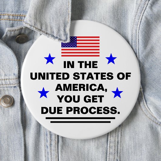 US Due Process Button (Beispiel)