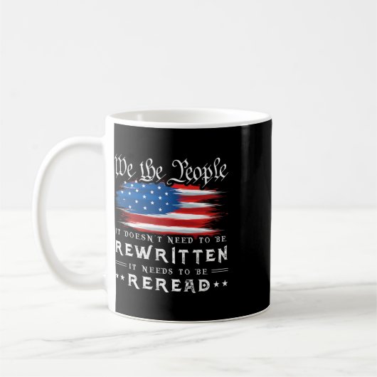 Us Flag Constitution Of The Usa Needs To Be Reread Kaffeetasse (Links)