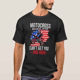 US Flag MX Motocross because drugs cant get you th T-Shirt
