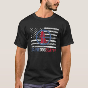 US-Flagge Prairie Hunde Jagd Prärie Dog Slayer T S T-Shirt