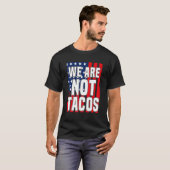 US-Flagge wir sind nicht Tacos nicht Ihr Frühstück T-Shirt (Vorne ganz)