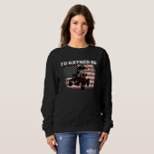 US-Flaggen Quad ATV Ich wäre lieber 1 Sweatshirt (Vorne ganz)