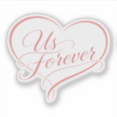Us Forever Heart Typography Sticker (Vorderseite)