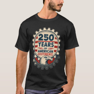 US-Industrie - 250 Jahre der amerikanischen Unabhä T-Shirt