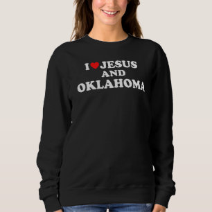 US-Karte stolz Christlich I Liebe Jesus und Oklaho Sweatshirt