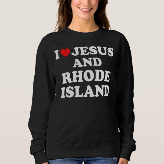 US-Karte stolz Christlich I Liebe Jesus und Rhode  Sweatshirt (Vorderseite)