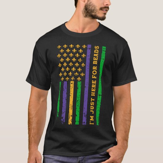 US Mardi Gras Flag Ich bin nur hier für Beads Mard T-Shirt (Vorderseite)