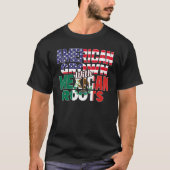 US & Mexican Flag MEXICAN ROOTS Half American Half T-Shirt (Vorderseite)