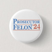 US-Staatsanwalt Vs Felon American Election 2024 T Button (Vorderseite)