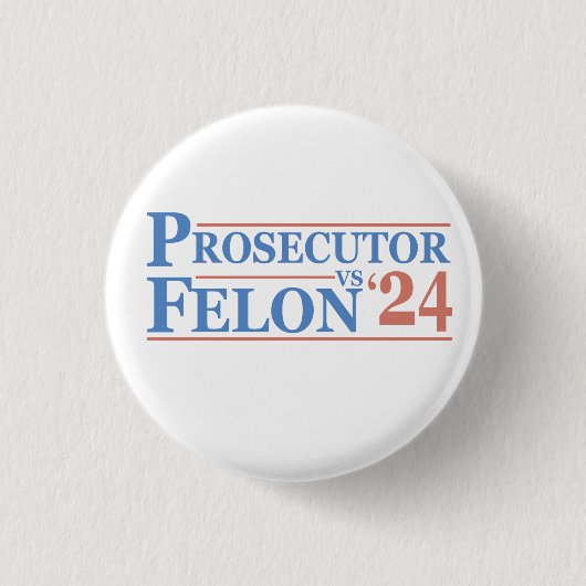 US-Staatsanwalt Vs Felon American Election 2024 T Button (Vorderseite)