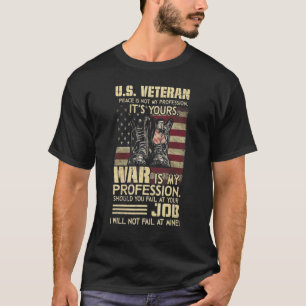 U's Veteran Peace ist nicht mein Beruf, sondern Ih T-Shirt