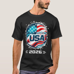 USA 2026 Go Vereinigte Staaten Sport USAeam 2026 U T-Shirt