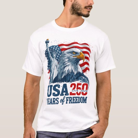 USA 250 America's Semiquincentenl Liberty & Eagle T-Shirt (Vorderseite)