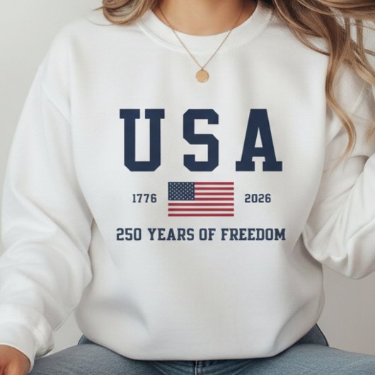 USA 250 Years of Freedom Sweatshirt