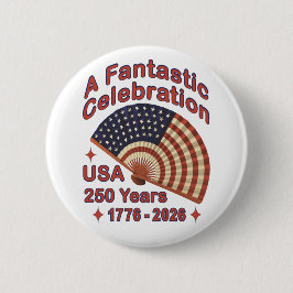 USA 250 Years Patriotic Fan Design – 1776-2026  Button
