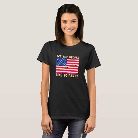 USA - 4. Juli - Wir, die Menschen möchten Party-Am T-Shirt (Vorne ganz)