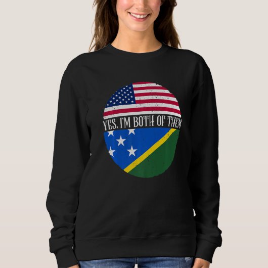 USA And Solomon Islands Flags Yes I'm Both Of The Sweatshirt (Vorderseite)