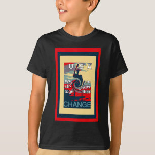 USA Change: Stronger Together Unity Design T-Shirt