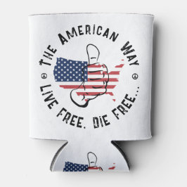 USA Der amerikanische Weg frei zu leben und frei D Dosenkühler