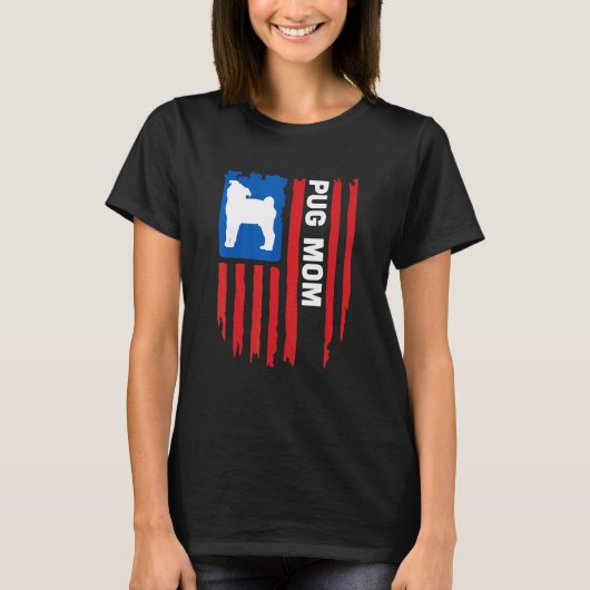 USA flag Patriotic Pug Mom T-Shirt (Vorderseite)